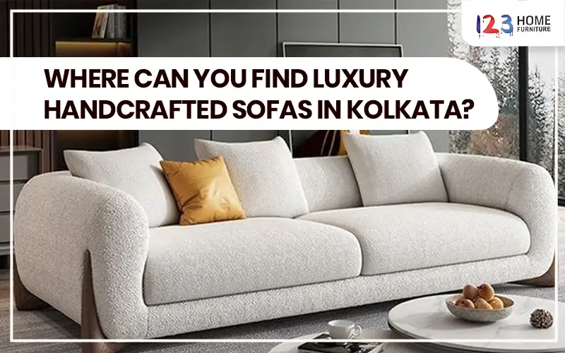 Luxury Handcrafted Sofas in Kolkata